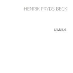 Henrik Pryds Beck: Samling