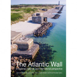 The Atlantic Wall: In regional, national, and international perspective