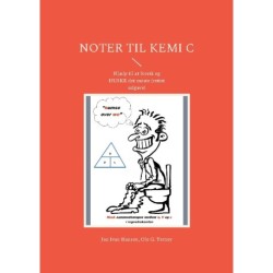 Noter til kemi C: Hjælp til at forstå og HUSKE det meste (rettet udgave)