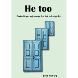 He too: Fortællinger og essays fra det virkelige liv