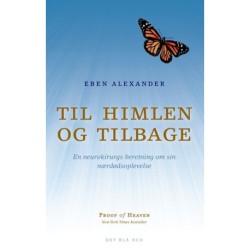 Til himlen og tilbage: En neurokirurgs beretning om sin nærdødsoplevelse