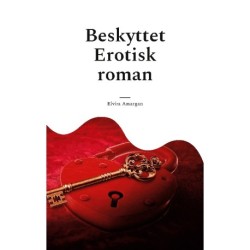Beskyttet: Erotisk roman