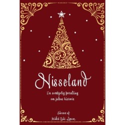 Nisseland: En eventyrlig fortælling om julens historie