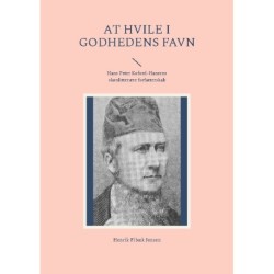 At hvile i Godhedens Favn: Hans Peter Kofoed-Hansens skønlitterære forfatterskab