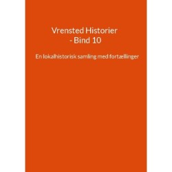 Vrensted Historier - Bind 10