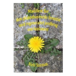 Manifest for den plantebaserede fremtid: med regenerativt jordbrug som fundament