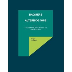 Baggers Alterbog 1688: Forhistorie, indledning og tekstudgave
