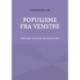 Populisme fra venstre: Erfaringer fra Europa og Latinamerika