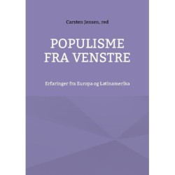 Populisme fra venstre: Erfaringer fra Europa og Latinamerika