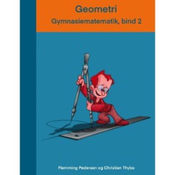 Geometri: Gymnasiematematik, bind 2
