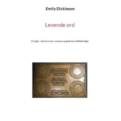 Levende ord: 66 digte - introduceret, oversat og annoteret af Niels Kjær