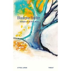 Bladene falder: 38 digte om at blive ældre