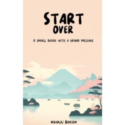 Start Over: A small book with a grand message