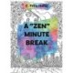 A "zen" minute break