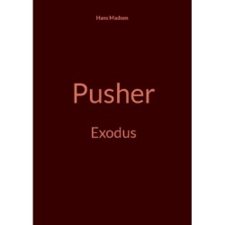 Pusher: Exodus