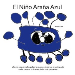 El Niño Araña Azul: ¡Cómo unas simples palabras pueden tener un gran impacto en las mentes brillantes de los más pequeños!