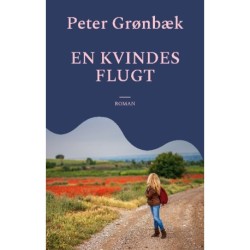 En kvindes flugt: Roman