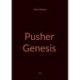 Pusher: Genesis