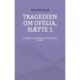 Tragedien om Ofelia, Hæfte 1: En mega fri gendigtning af Shakespeares Hamlet