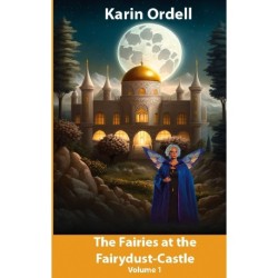 The Fairies at the Fairydust-Castle: Volume 1
