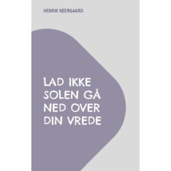 Lad ikke solen gå ned over din vrede