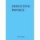 Deductive Physics
