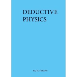 Deductive Physics