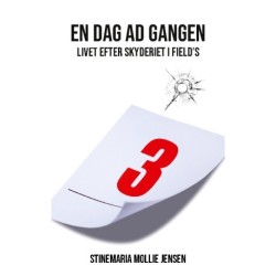 En dag ad gangen: Livet efter skyderiet i Field´s