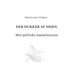 Der dukker af disen: Min politiske dannelsesrejse