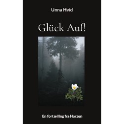 Glück Auf!: En fortælling fra Harzen