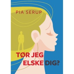 Tør jeg elske dig?