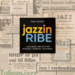jazzinRIBE: Jazzmusikken i Ribe 1934-1995