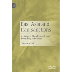 East Asia and Iran Sanctions: Assistance, Abandonment, and Everything in Between