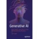 Generative AI: How ChatGPT and Other AI Tools Will Revolutionize Business