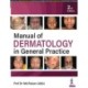 Manual of Dermatology in General Practice