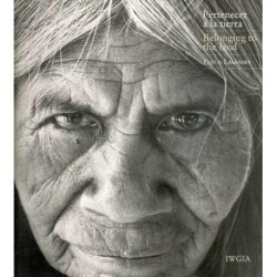 Belonging to the Land: Life in the Communities of the Chaco Region of Salta