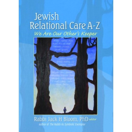 Jewish Relational Care A-Z: We Are Our Other's Keeper