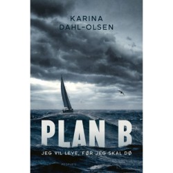 Plan B: Jeg vil leve, før jeg skal dø