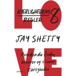 Kærlighedens otte regler: Hvordan du finder, bevarer og slipper kærligheden