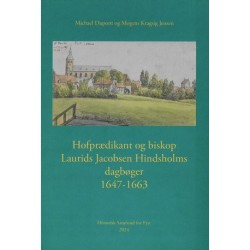 Hofprædikant og biskop Laurids Jacobsen Hindsholms dagbøger 1647-1663