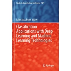Classification Applications with Deep Learning and Machine Learning Technologies
