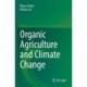Organic Agriculture and Climate Change