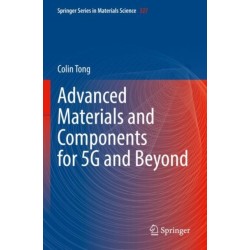 Advanced Materials and Components for 5G and Beyond