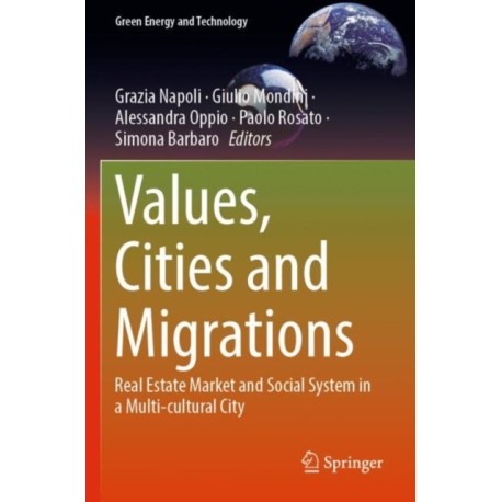 Values, Cities and Migrations: Real Estate Market and Social System in a Multi-cultural City