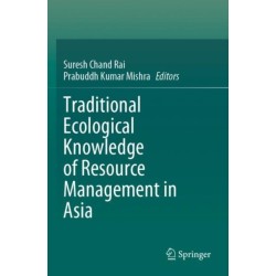 Traditional Ecological Knowledge of Resource Management in Asia