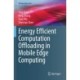 Energy Efficient Computation Offloading in Mobile Edge Computing