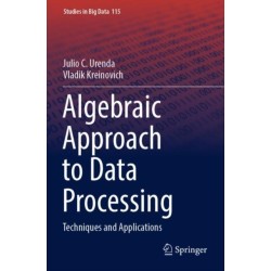 Algebraic Approach to Data Processing: Techniques and Applications