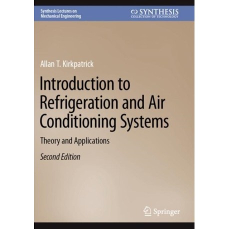 Introduction to Refrigeration and Air Conditioning Systems: Theory and Applications
