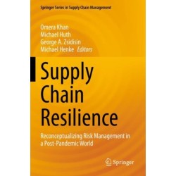 Supply Chain Resilience: Reconceptualizing Risk Management in a Post-Pandemic World