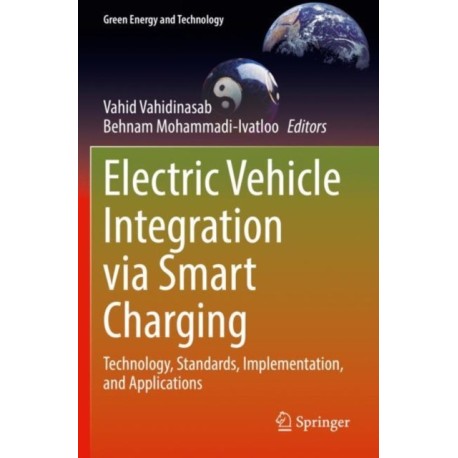 Electric Vehicle Integration via Smart Charging: Technology, Standards, Implementation, and Applications